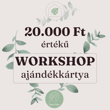 Kép betöltése a galériamegjelenítőbe: Workshop ajándékkártya - 15.000 Ft vagy 20.000 Ft

